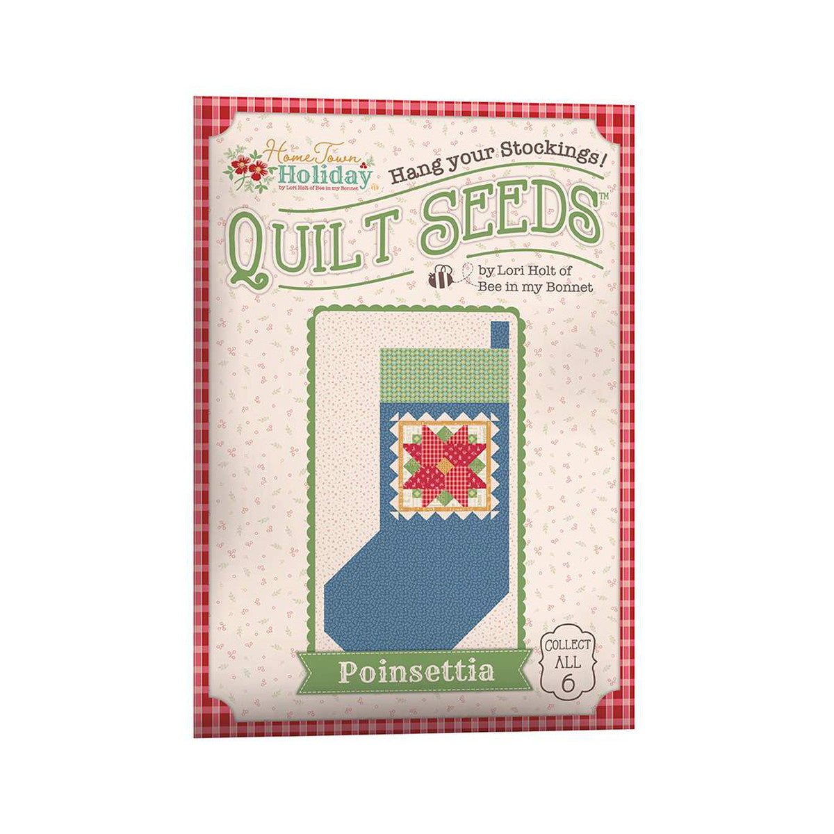 Lori Holt Home Town Holiday Quilt Seeds 1-6