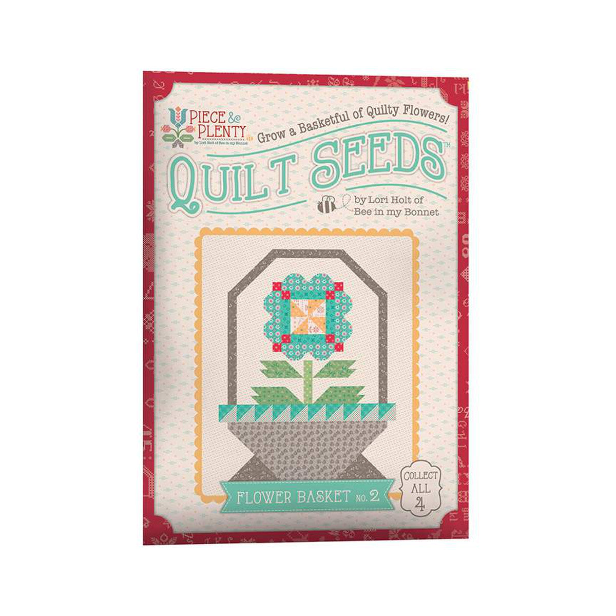 Pre-Order Lori Holt Piece & Plenty Quilt Seeds™ Flower Basket 1-4 Jan 2025