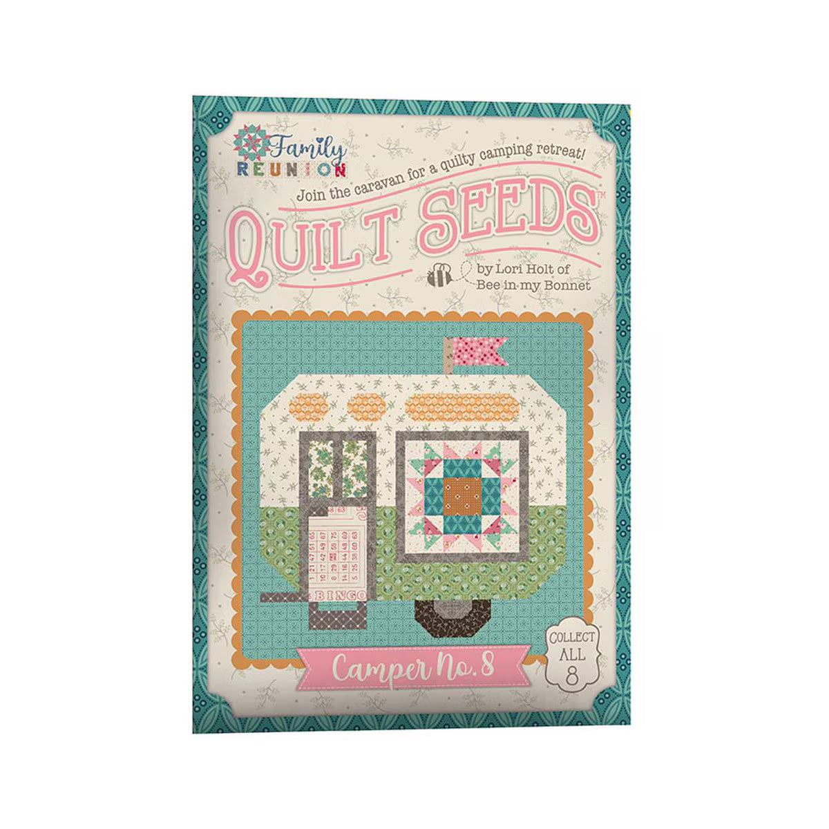 Lori Holt Family Reunion Quilt Seeds Camper No. 1-8 the full set pre-order