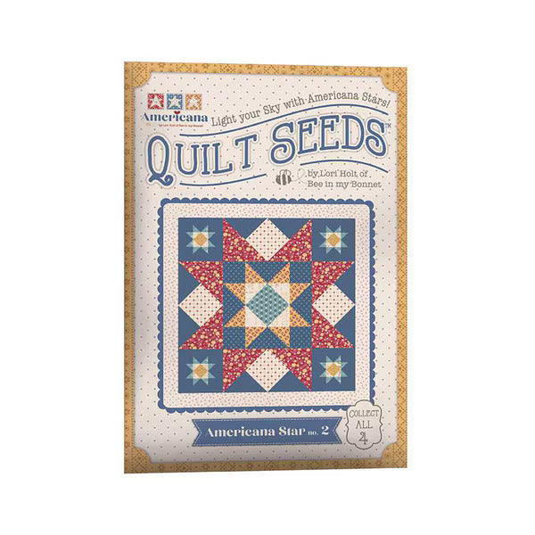 Pre-Order Lori Holt Lori Holt Quilt Seeds Pattern Americana Star No.1- 4 April 2025